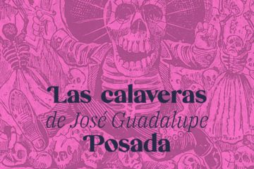Calaveras José Guadalupe Posada